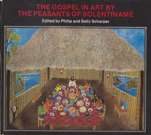 The Gospel in Art by the Peasants of Solentiname,New