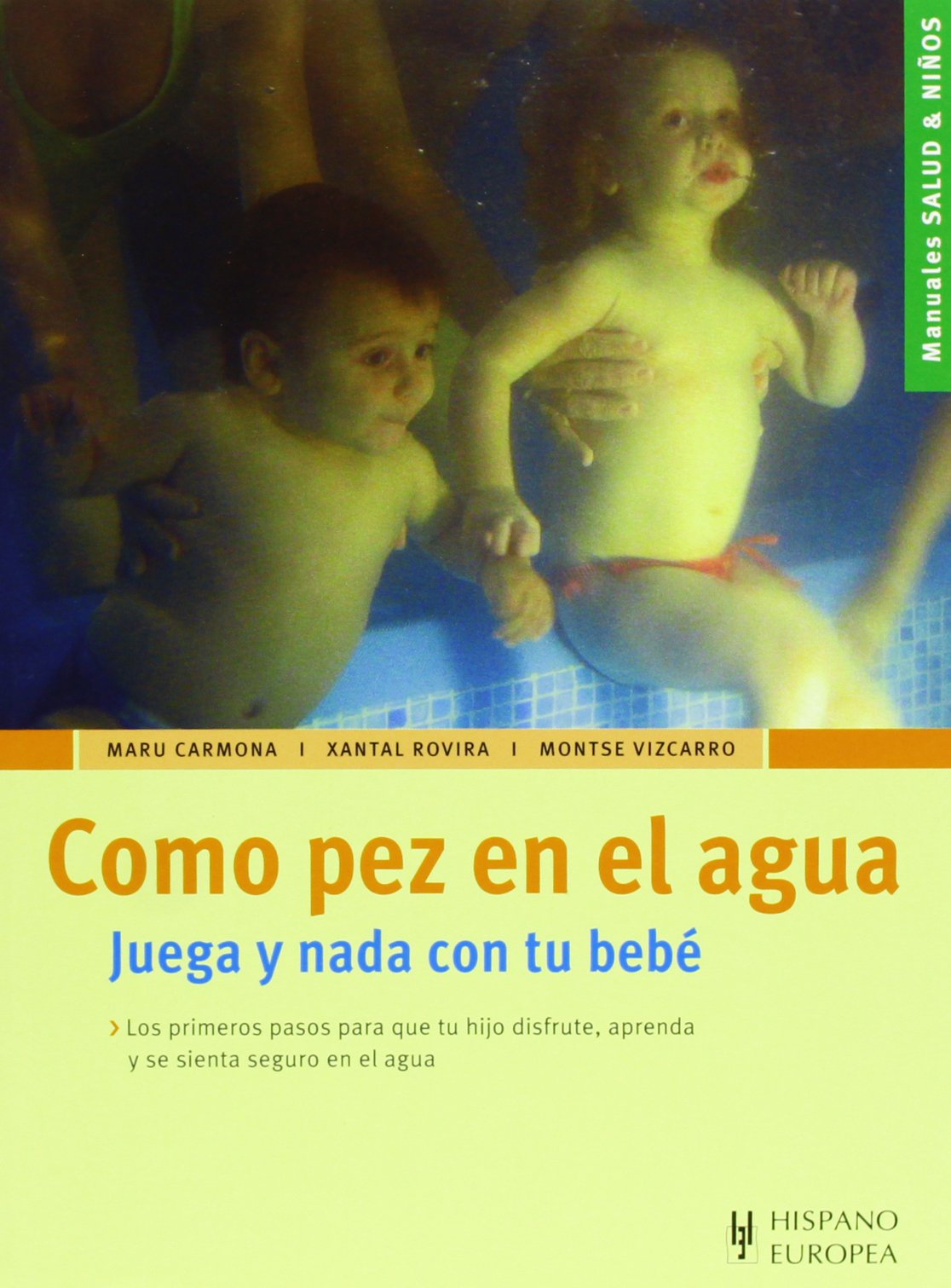 Como pez en el agua (Salud y Ninos / Health and Children) (Spanish Edition),Used