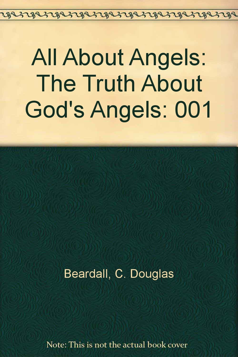 All About Angels: The Truth About God's Angels,Used