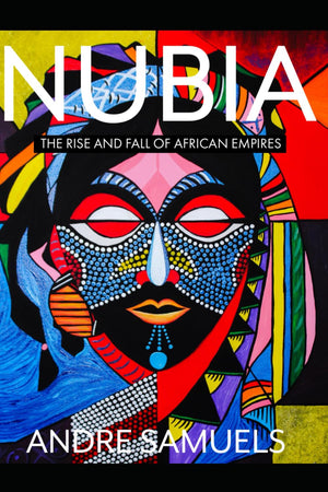 NUBIA: The Rise and Fall of African Empires,Used