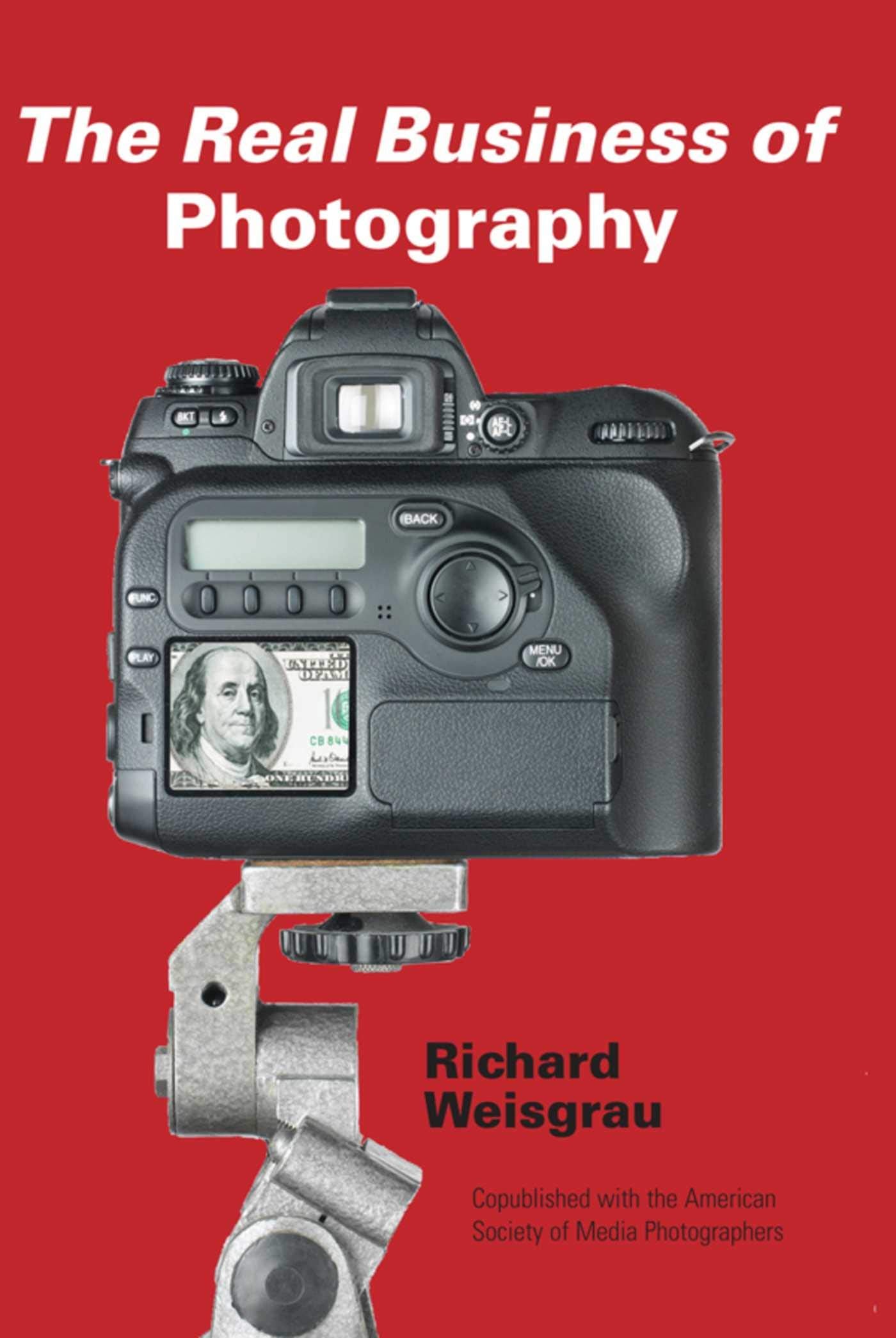 The Real Business of Photography,New