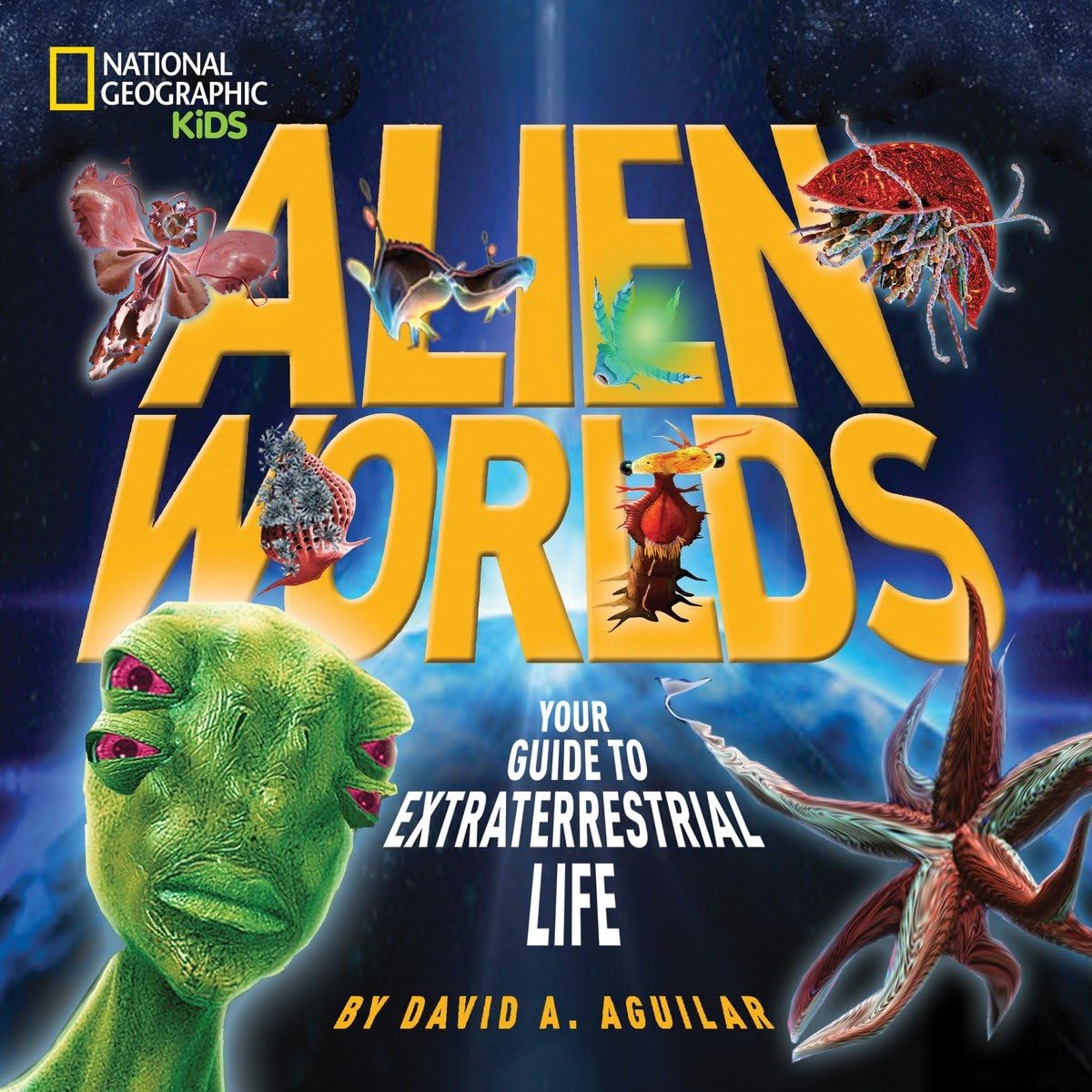 Alien Worlds: Your Guide To Extraterrestrial Life