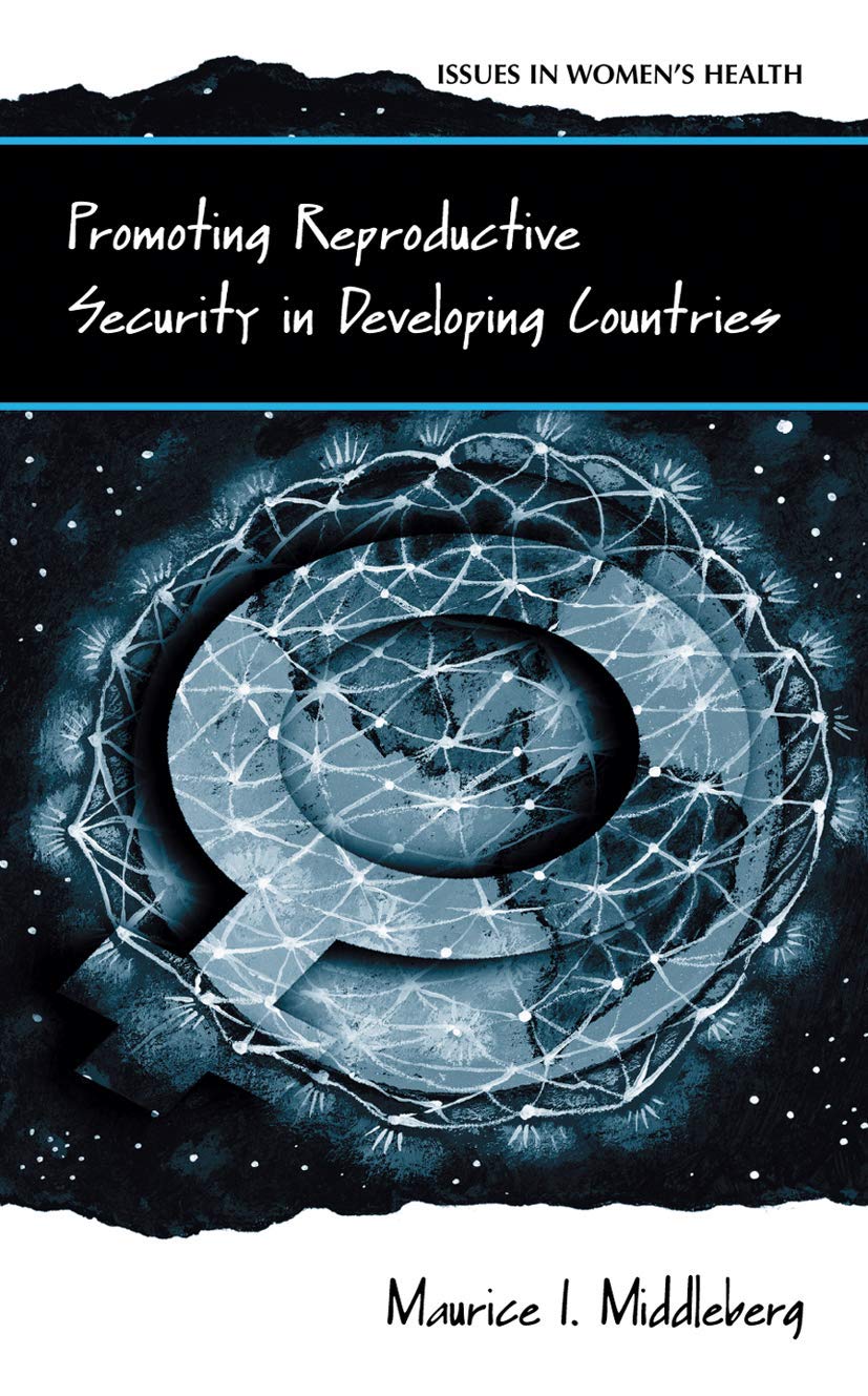 Promoting Reproductive Security In Developing Countries (Women'S Health Issues),New