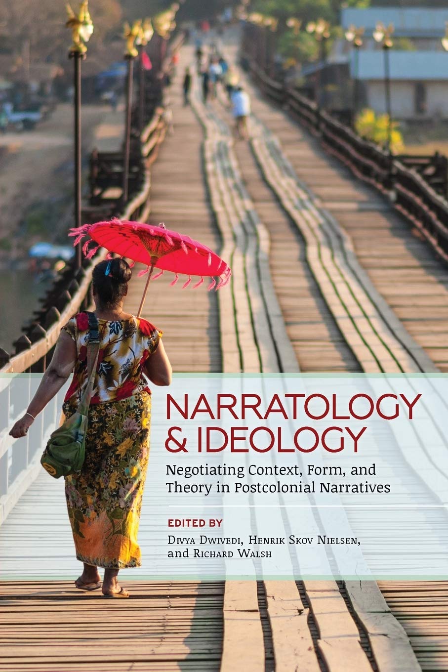 Narratology And Ideology: Negotiating Context, Form, And Theory In Postcolonial Narratives (Theory Interpretation Narrativ),Used