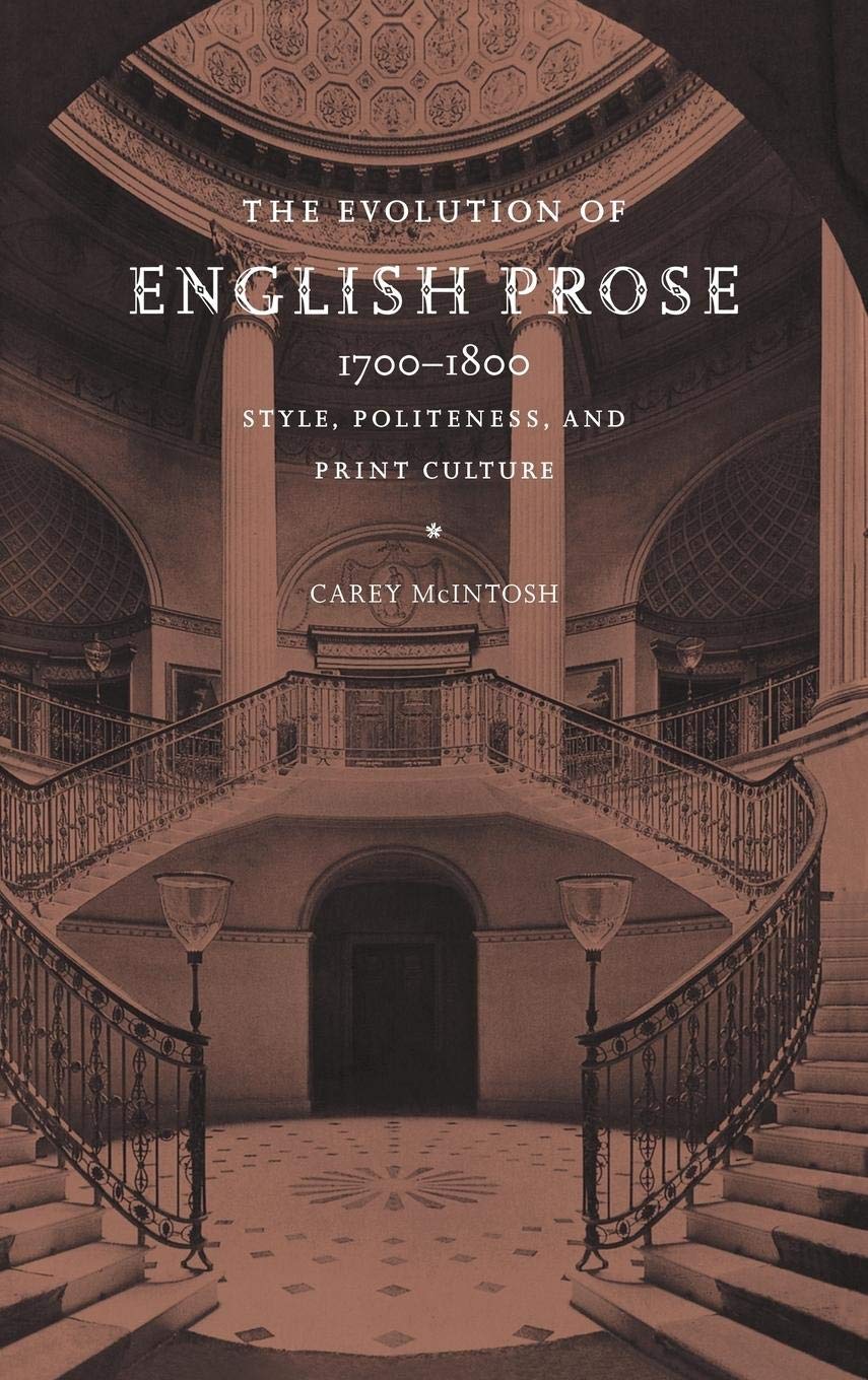 The Evolution of English Prose, 17001800: Style, Politeness, and Print Culture,Used