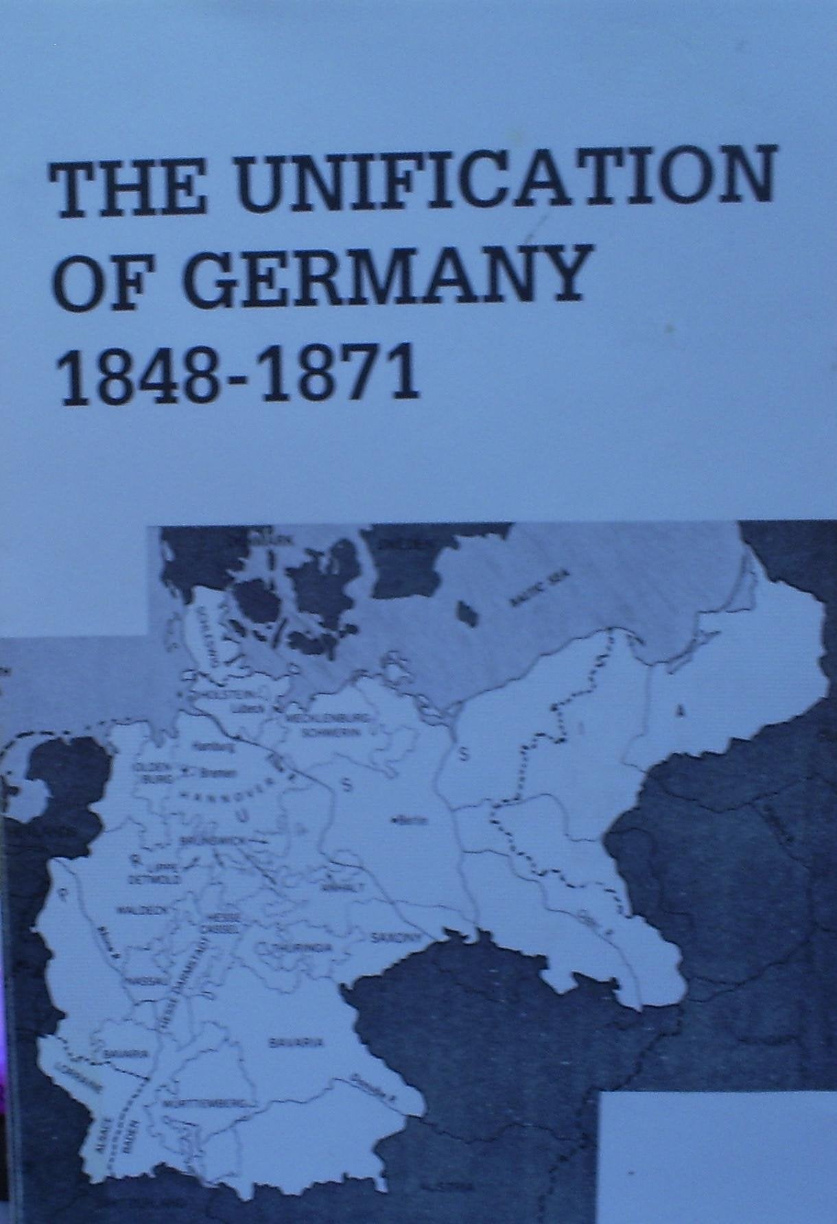 The Unification of Germany, 18481871 (European Problems Studies),New