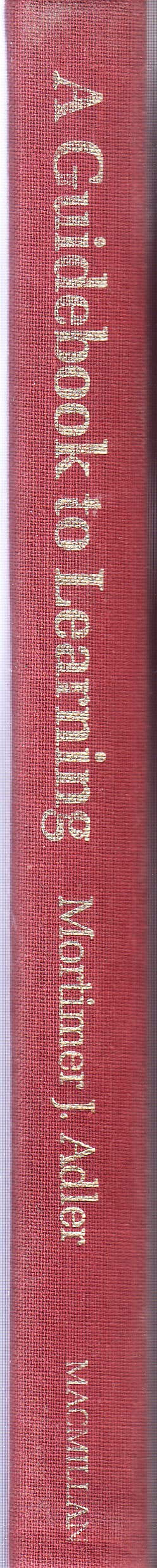 A Guidebook to Learning: For a Lifelong Pursuit of Wisdom,Used