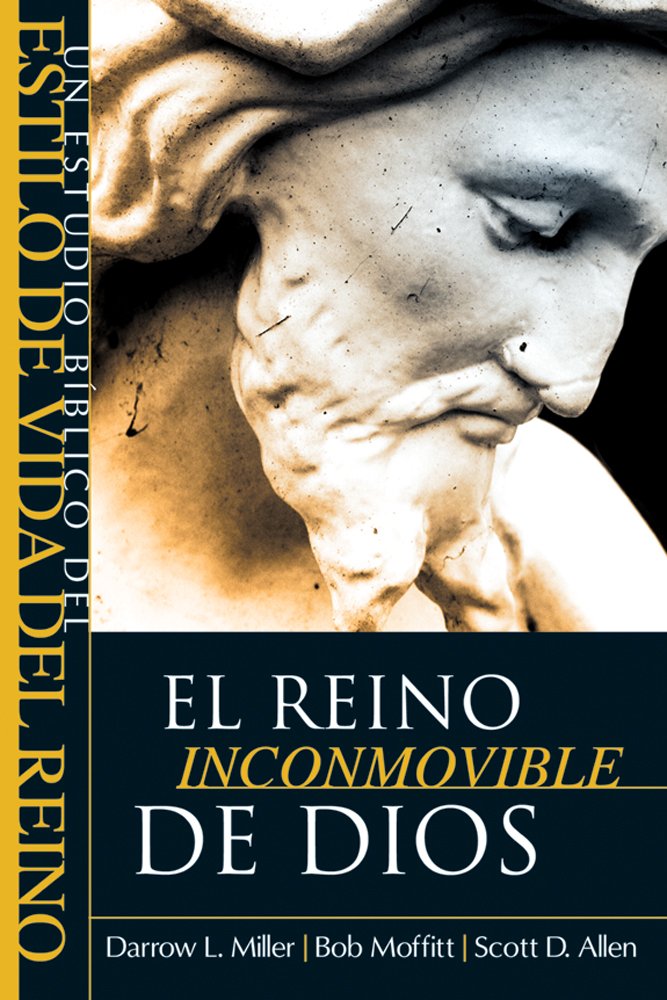 El reino Inconmovible de Dios (Un Estudio Biblico Del Estilo De Vida Del Reino) (Spanish Edition),Used