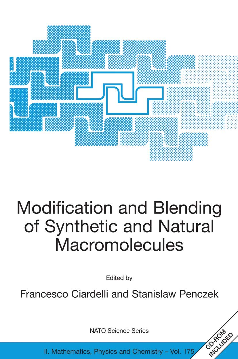 Modification and Blending of Synthetic and Natural Macromolecules: Proceedings of the NATO Advanced Study Institute on Modificat,Used
