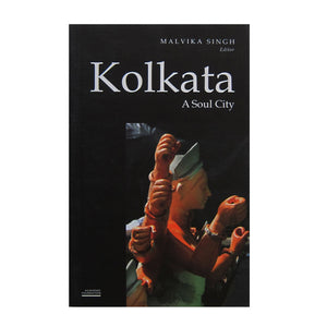 Kolkata: A Soul City (Historic And Famed Cities Of India),Used