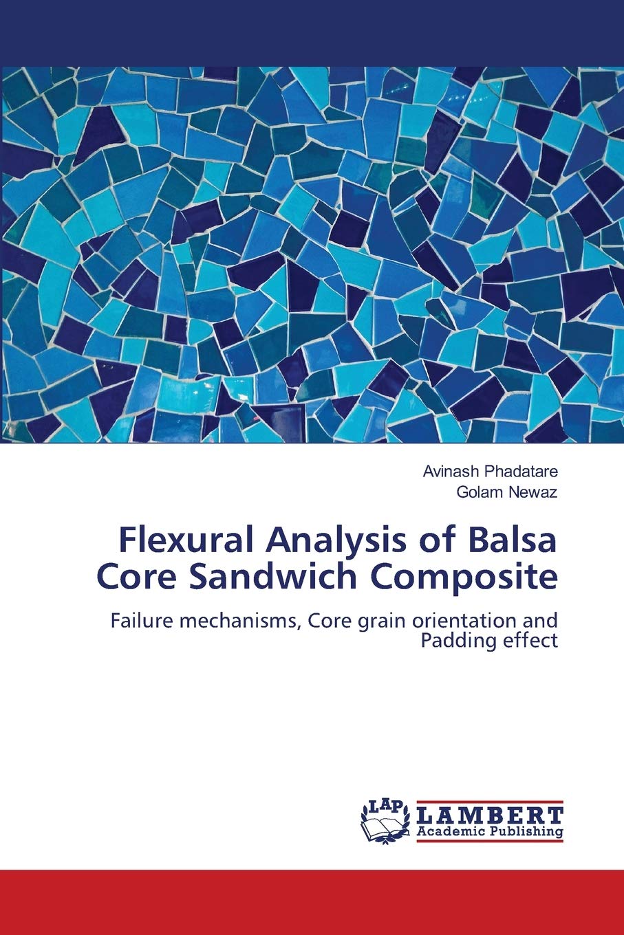 Flexural Analysis of Balsa Core Sandwich Composite: Failure mechanisms, Core grain orientation and Padding effect,Used