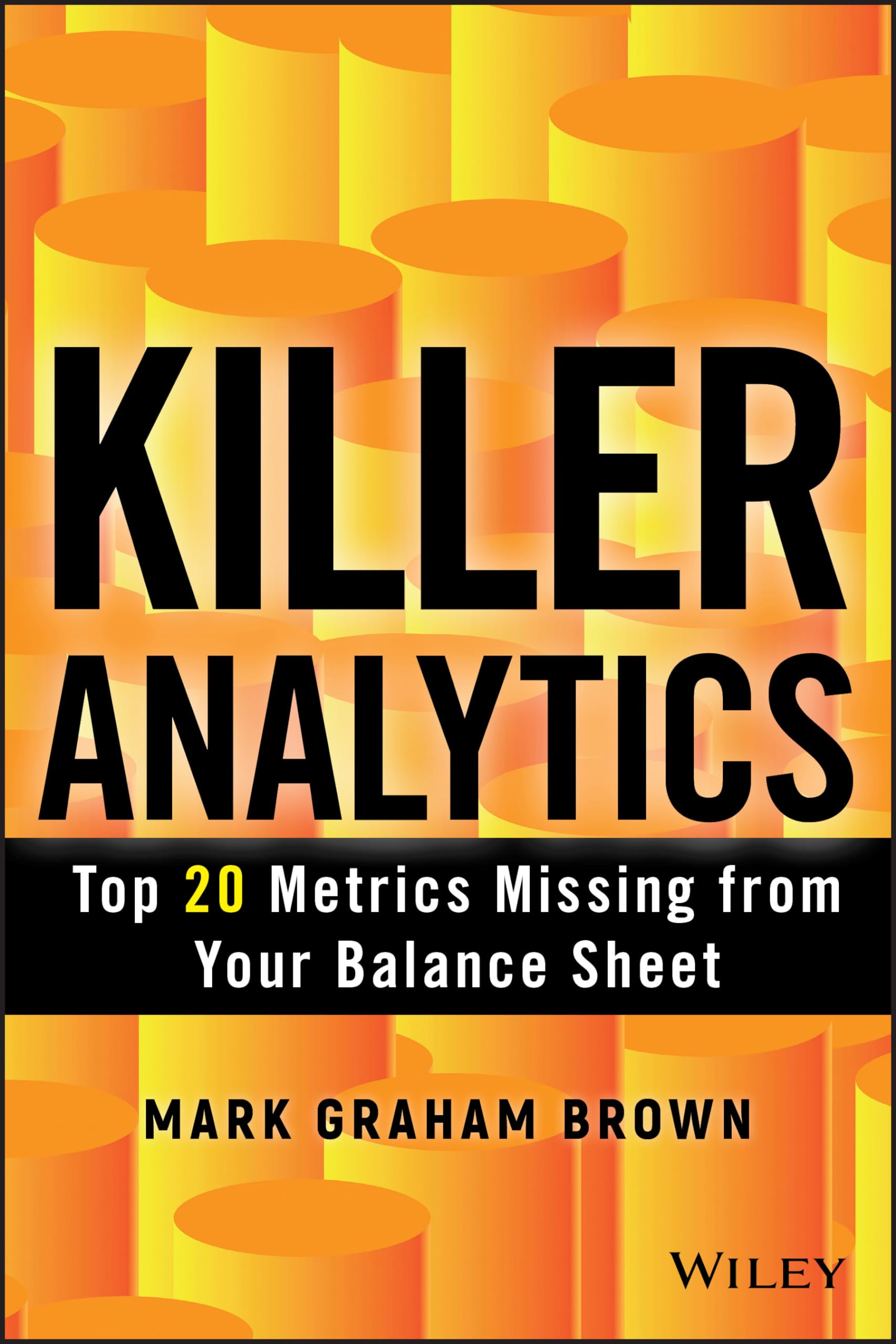 Killer Analytics: Top 20 Metrics Missing from your Balance Sheet,Used