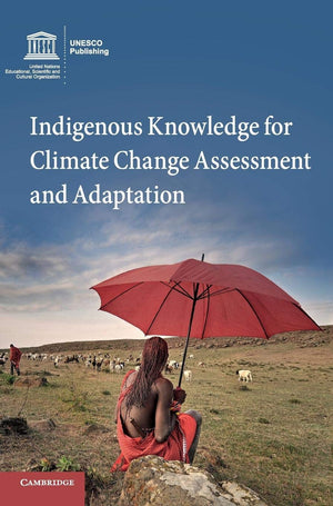 Indigenous Knowledge for Climate Change Assessment and Adaptation,Used
