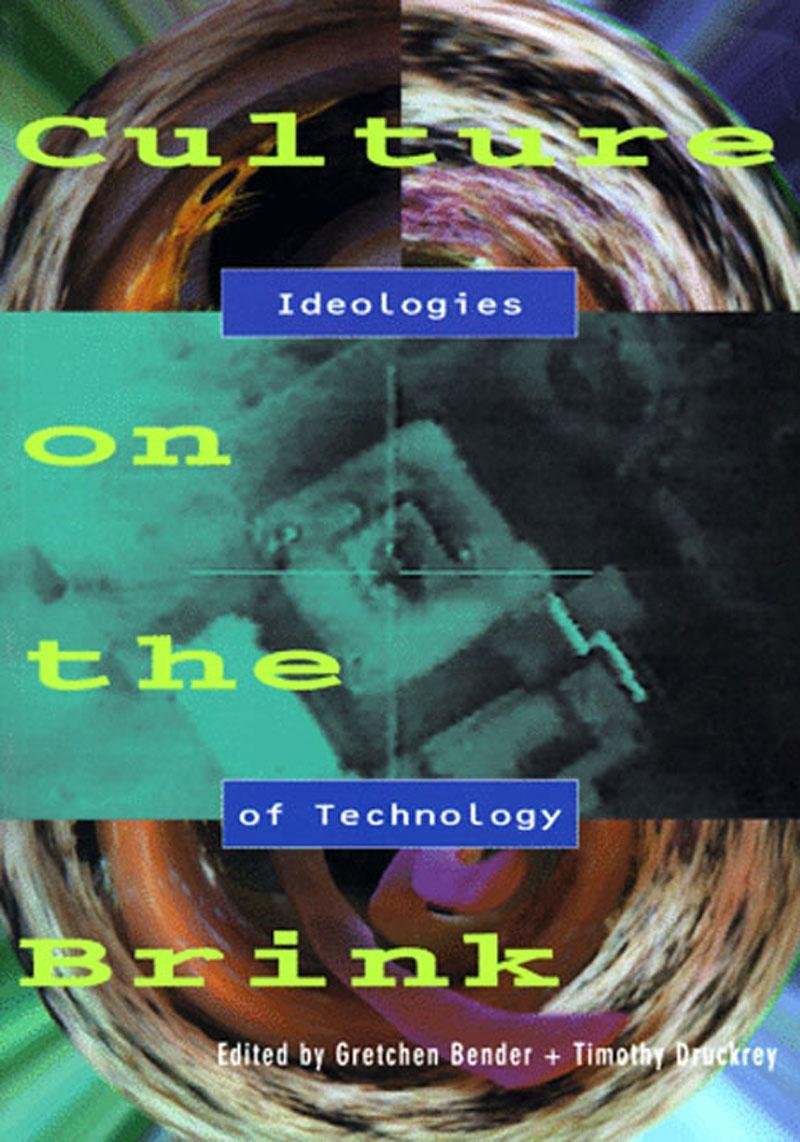 Culture on the Brink: Ideologies of Technology (Discussions in Contemporary Culture),Used
