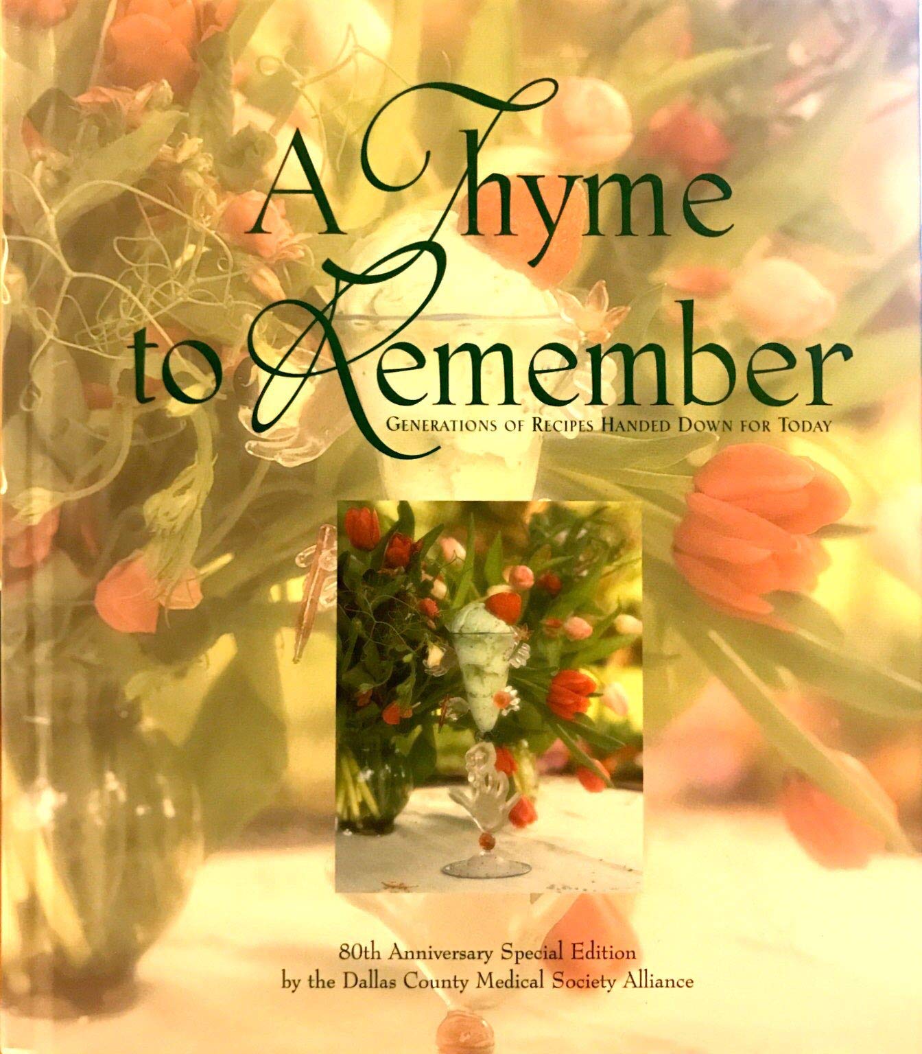 A Thyme to Remember: Generations of Recipes Handed Down for Today,Used