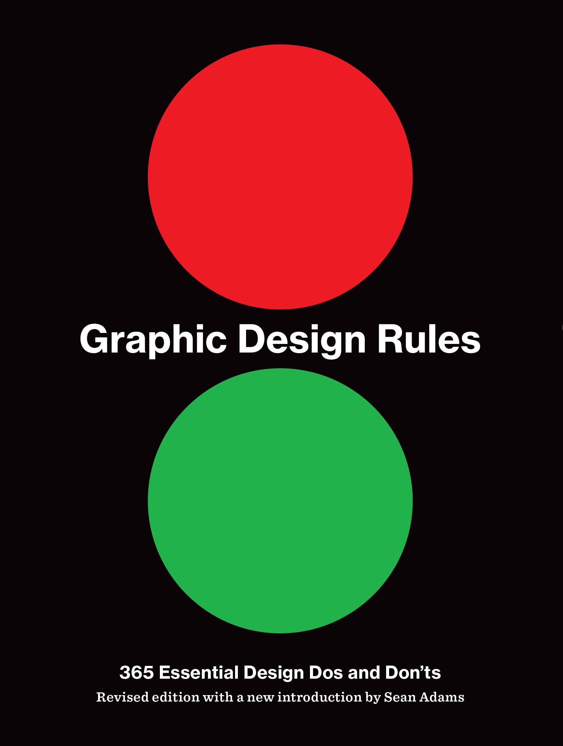 Graphic Design Rules: 365 Essential Design Dos and Donts
