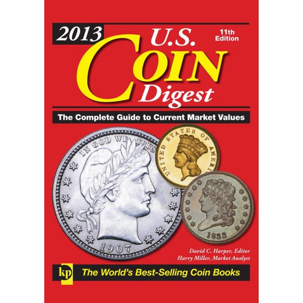 U.S. Coin Digest 2013: The Complete Guide To Current Market Values,Used