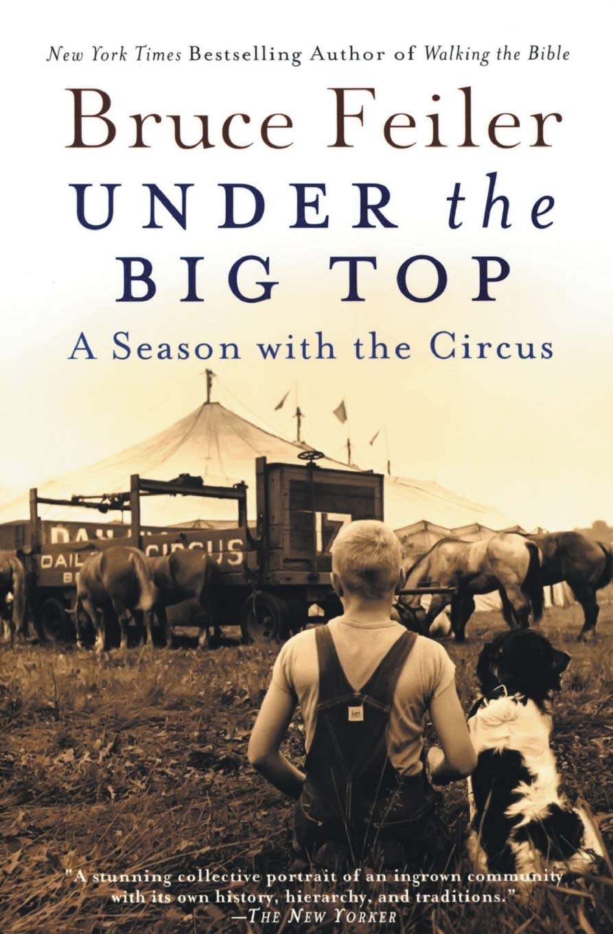 Under the Big Top: A Season with the Circus,New