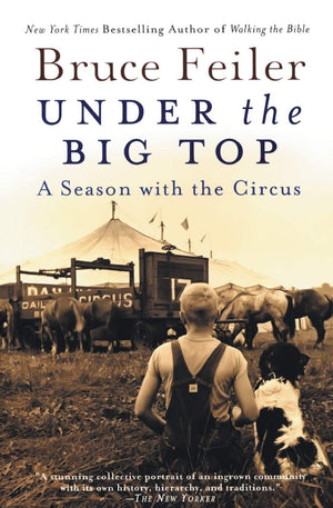 Under the Big Top: A Season with the Circus,Used