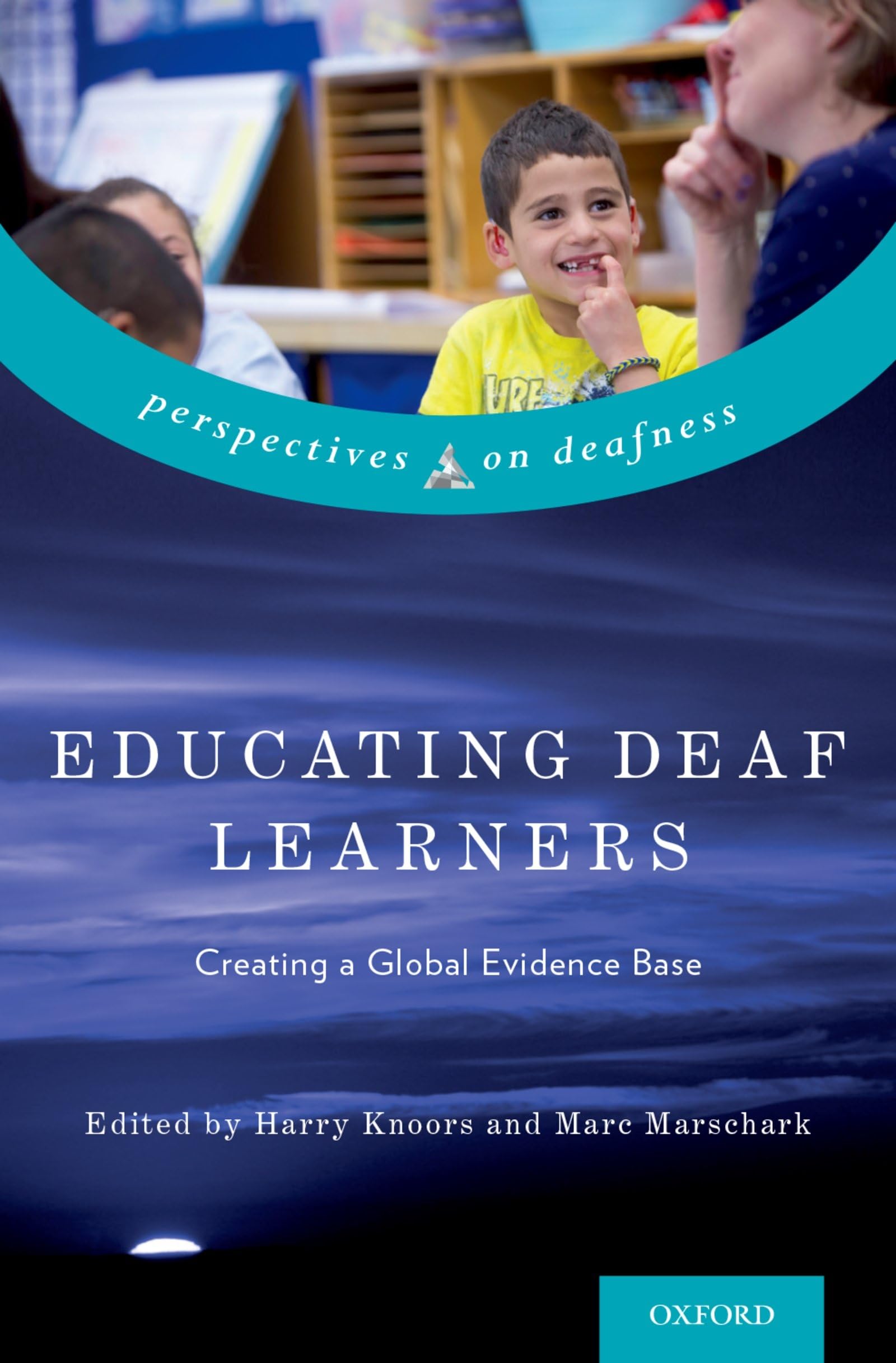 Educating Deaf Learners: Creating a Global Evidence Base (Perspectives on Deafness),Used
