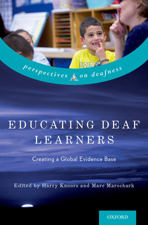 Educating Deaf Learners: Creating a Global Evidence Base (Perspectives on Deafness),Used