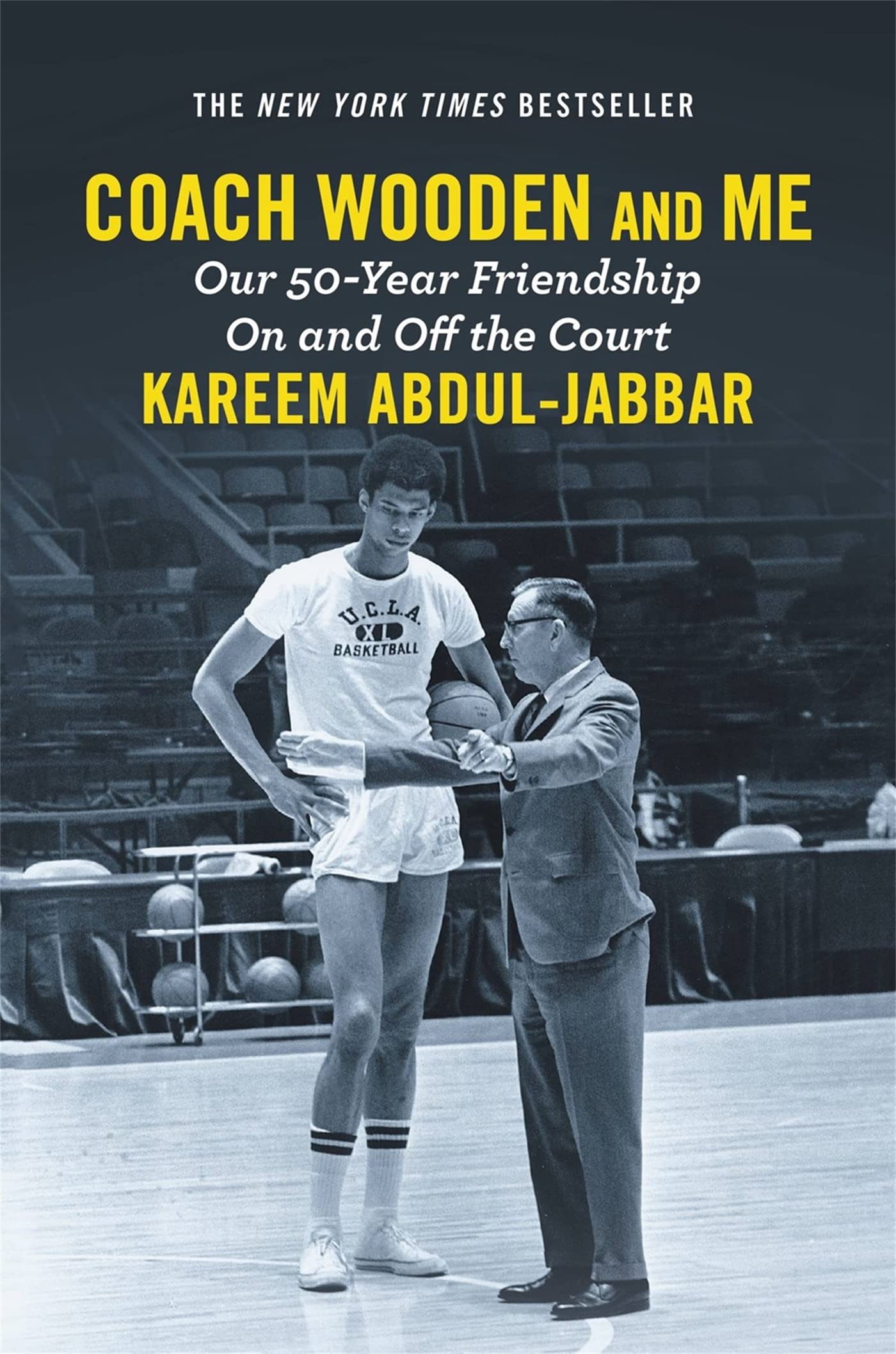 Coach Wooden And Me: Our 50Year Friendship On And Off The Court