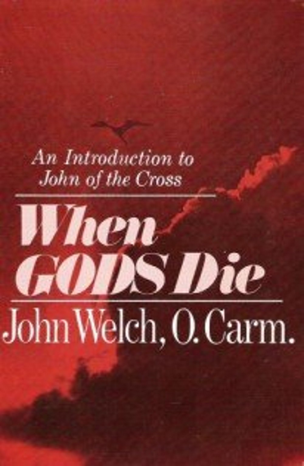 When Gods Die: An Introduction to John of the Cross,Used