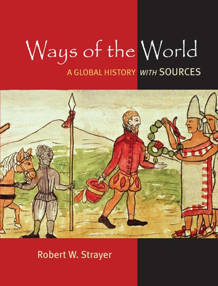 Ways of the World: A Brief Global History with Sources,New