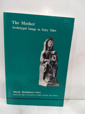 The Mother (Studies In Jungian Psychology By Jungian Analysts),New