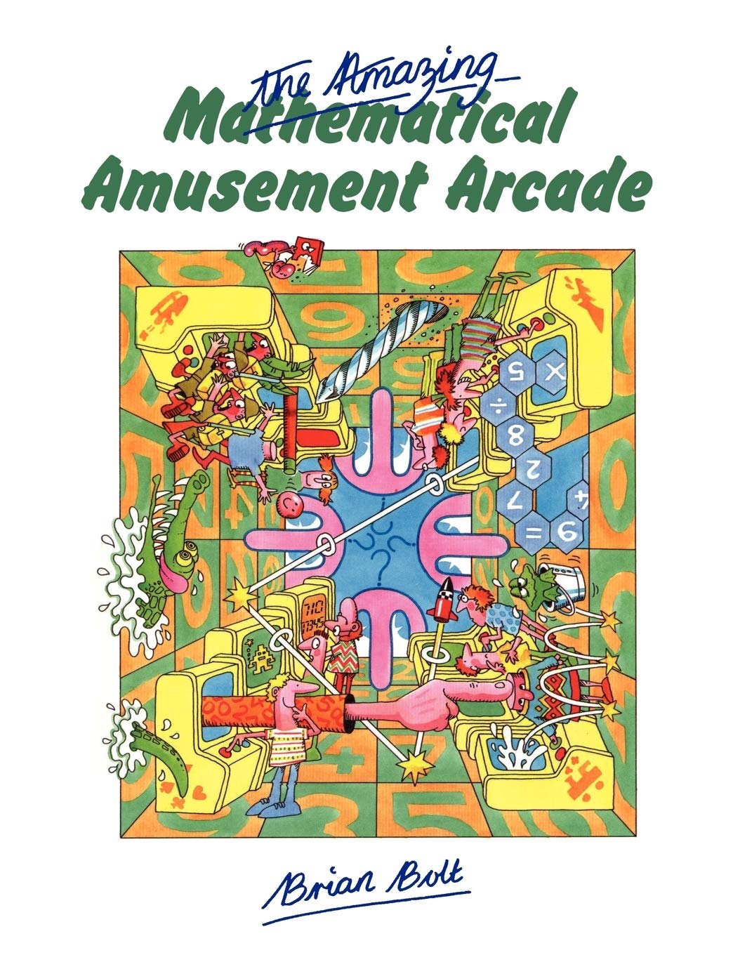 The Amazing Mathematical Amusement Arcade,New