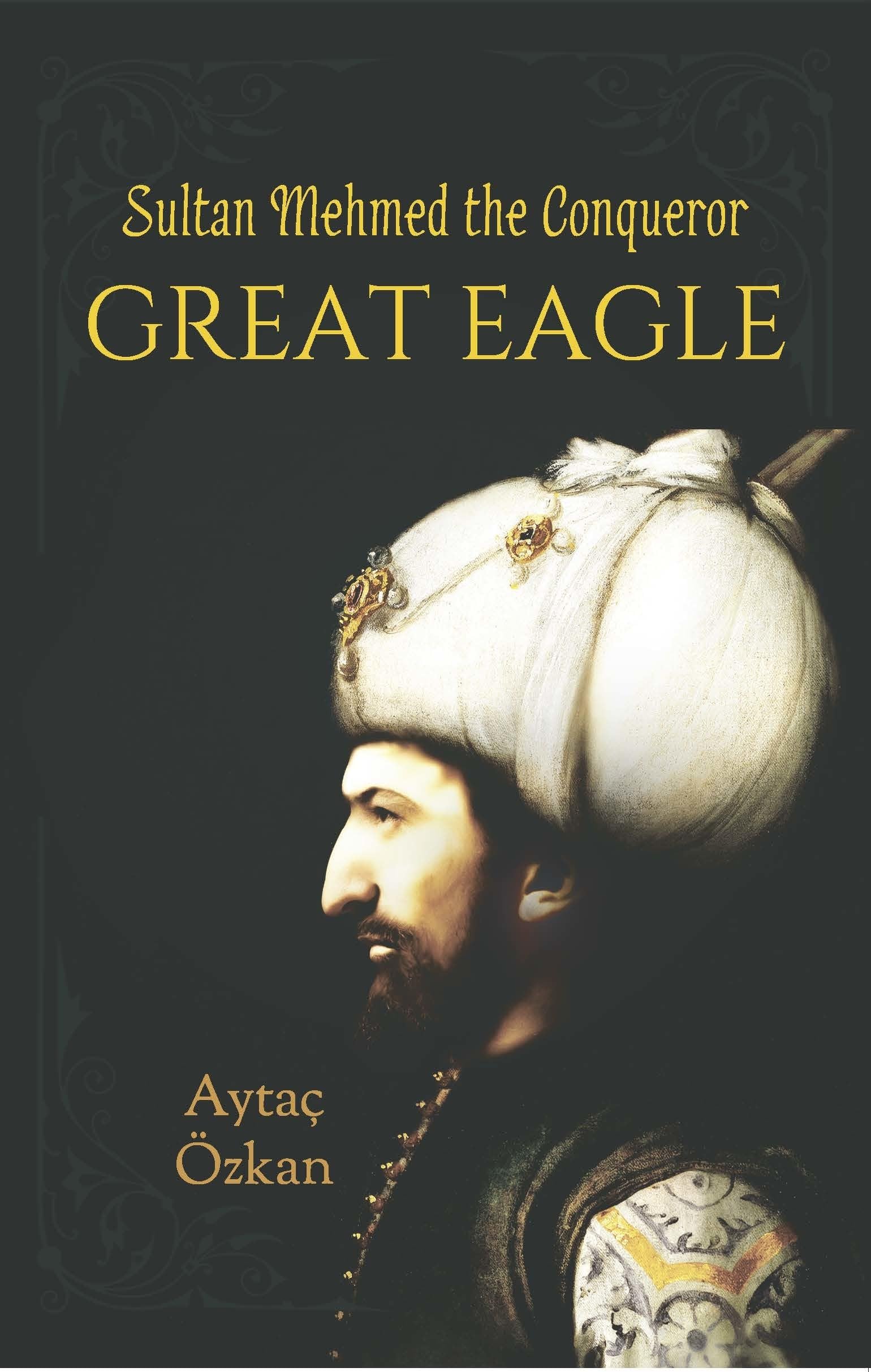 Great Eagle: Sultan Mehmed the Conqueror,Used
