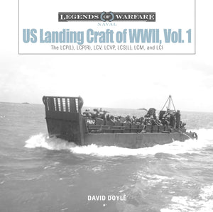 US Landing Craft of World War II, Vol. 1: The LCP(L), LCP(R), LCV, LCVP, LCS(L), LCM, and LCI (Legends of Warfare: Naval),Used