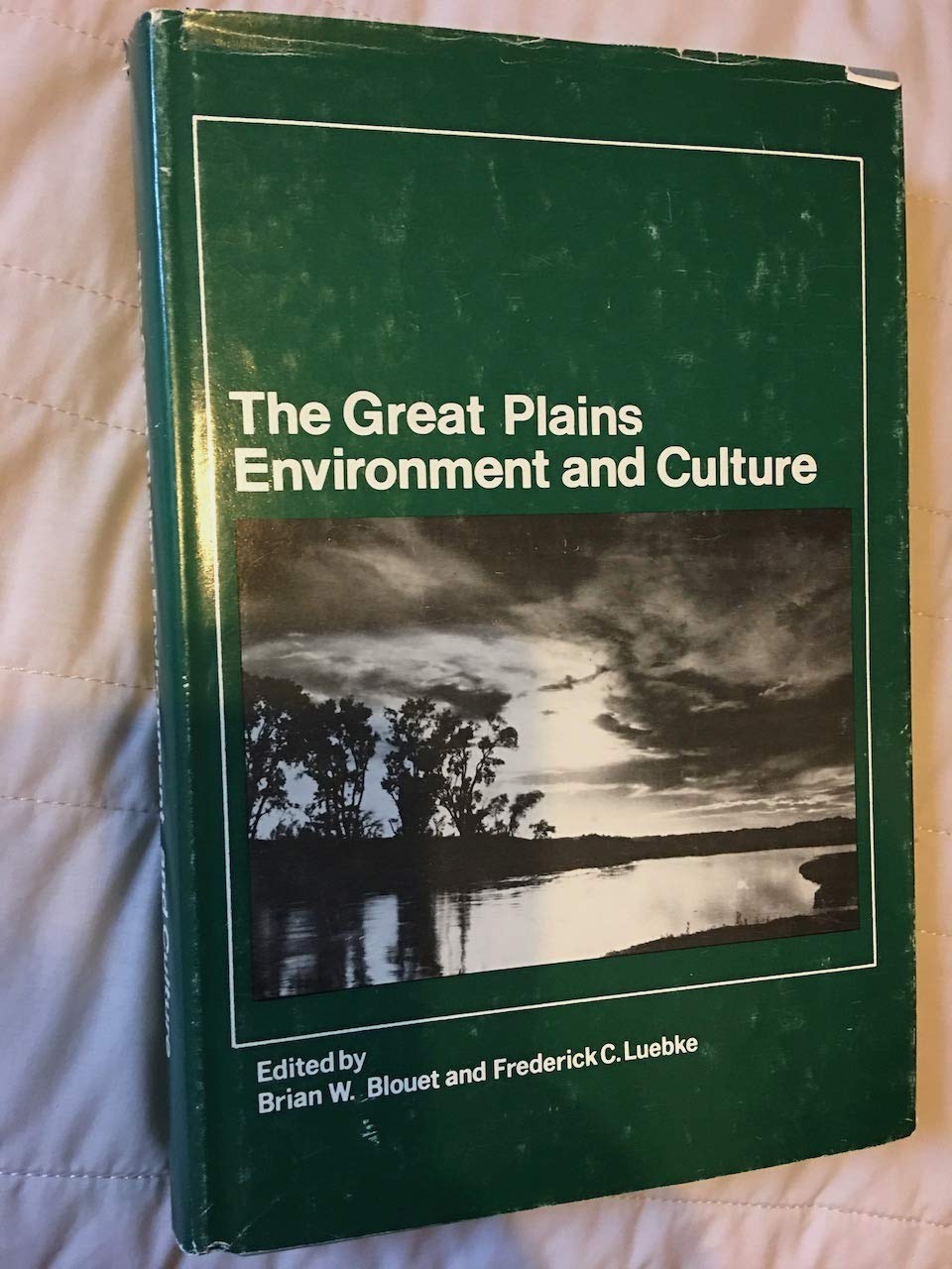 The Great Plains: Environment and Culture,Used