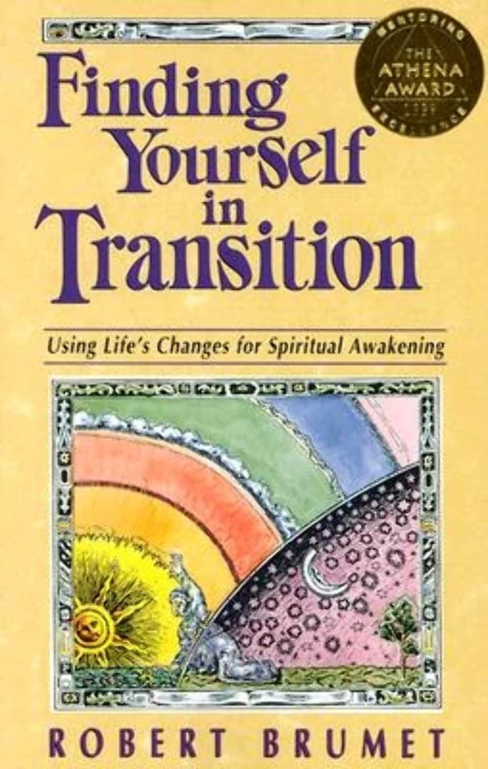 Finding Yourself in Transition: Using Life's Changes for Spiritual Awakening,Used