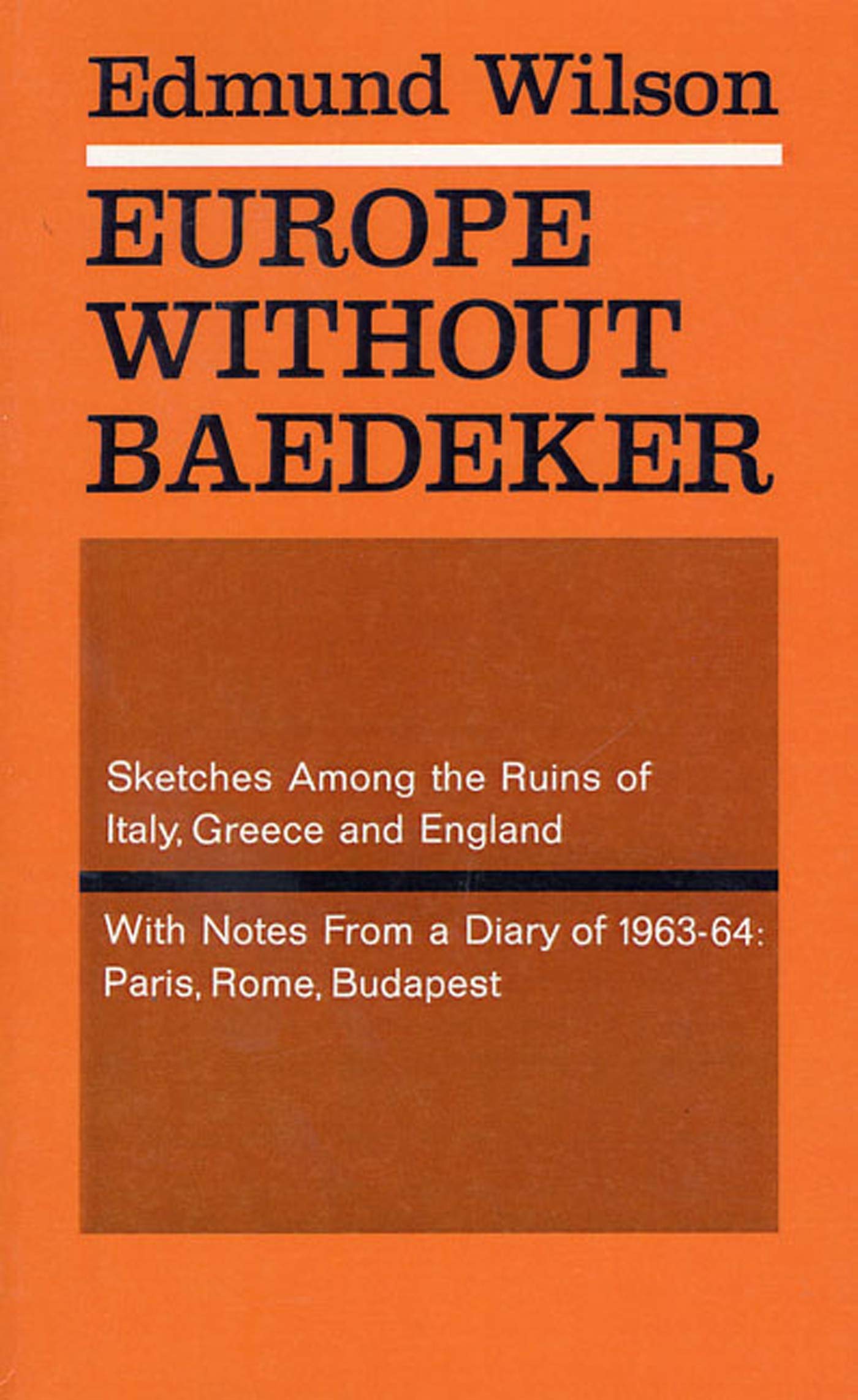 Europe without Baedeker : Sketches Among the Ruins of Italy, Greece & England, Together With Notes from a European Diary,Used