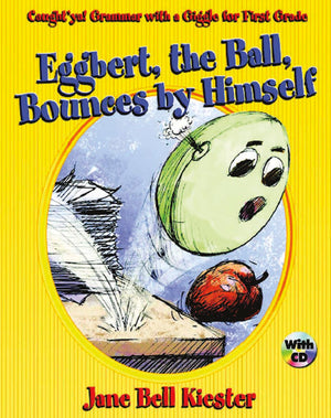 Eggbert, the Ball, Bounces by Himself: Caught'ya! Grammar with a Giggle for First Grade,Used