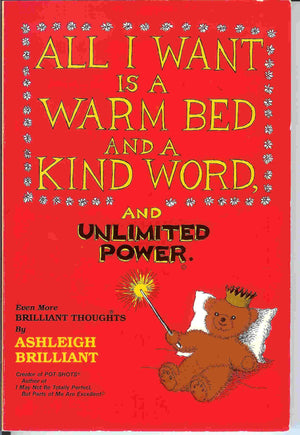 All I Want Is A Warm Bed And A Kind Word And Unlimited Power: Even More Brilliant Thoughts-used