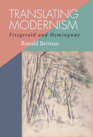 Translating Modernism: Fitzgerald And Hemingway,Used