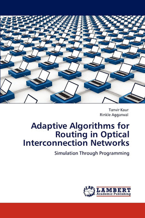 Adaptive Algorithms for Routing in Optical Interconnection Networks: Simulation Through Programming,Used