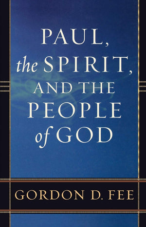 Paul, The Spirit, And The People Of God