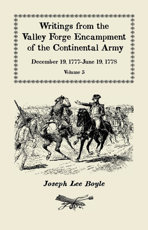 Writings from the Valley Forge Encampment of the Continental Army: December 19, 1777June 19, 1778, Volume 5, a very Different S,Used