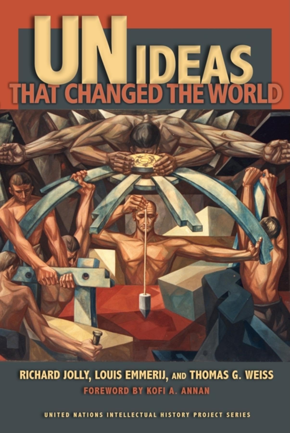 UN Ideas That Changed the World (United Nations Intellectual History Project Series),Used