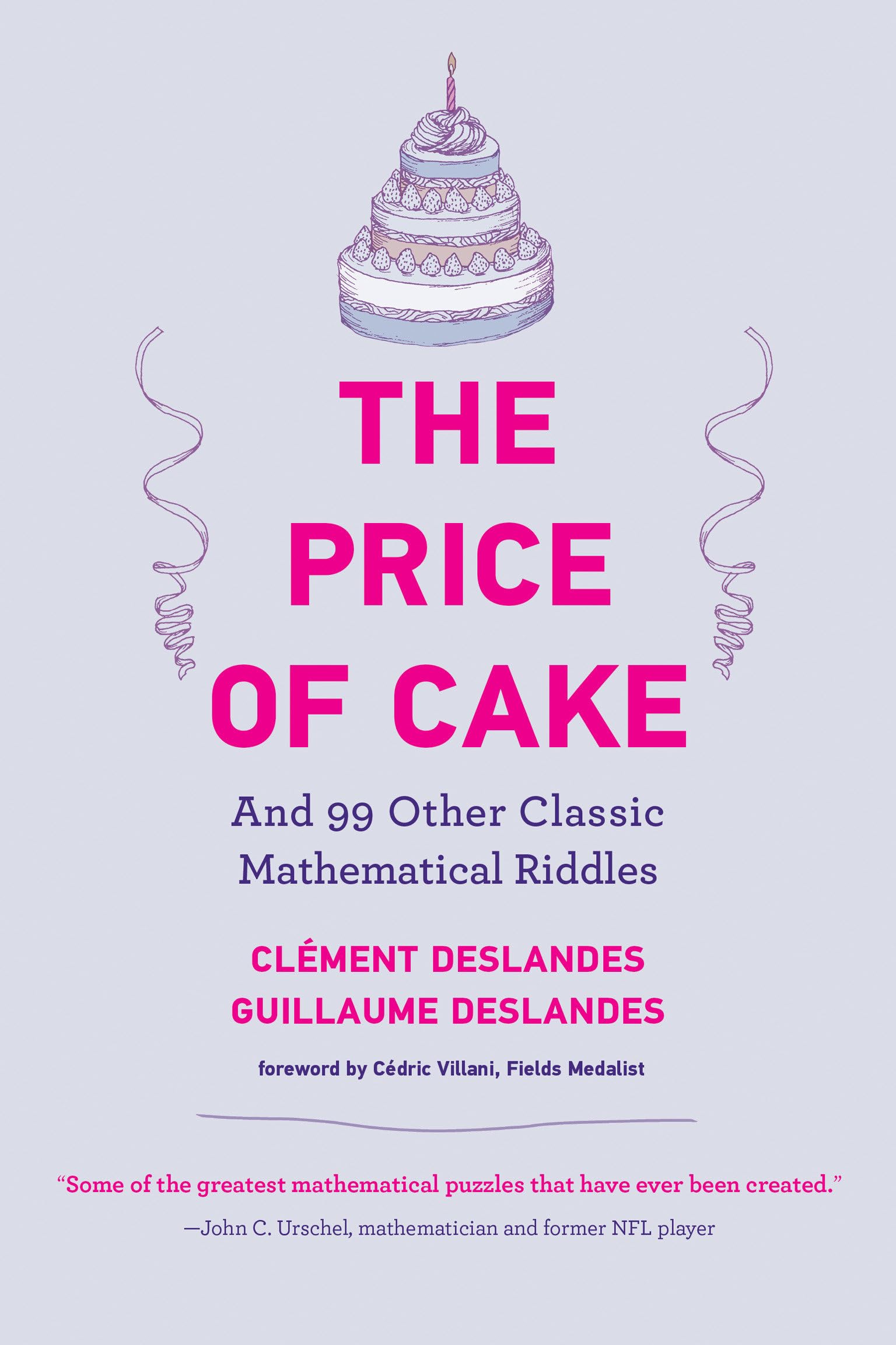 The Price Of Cake: And 99 Other Classic Mathematical Riddles,Used