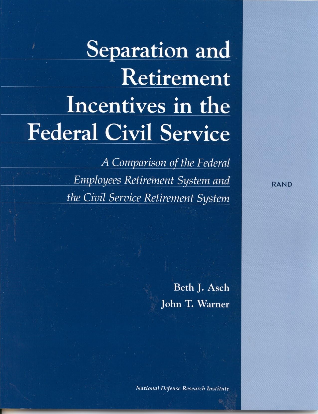 Separation And Retirement Incentives In The Federal Civil Service: A Comparison Of The Federal Employees Retirement System And T,New