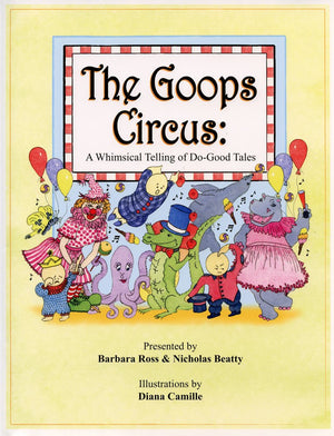 The Goops Circus: A Whimsical Telling of Do Good Tales,Used