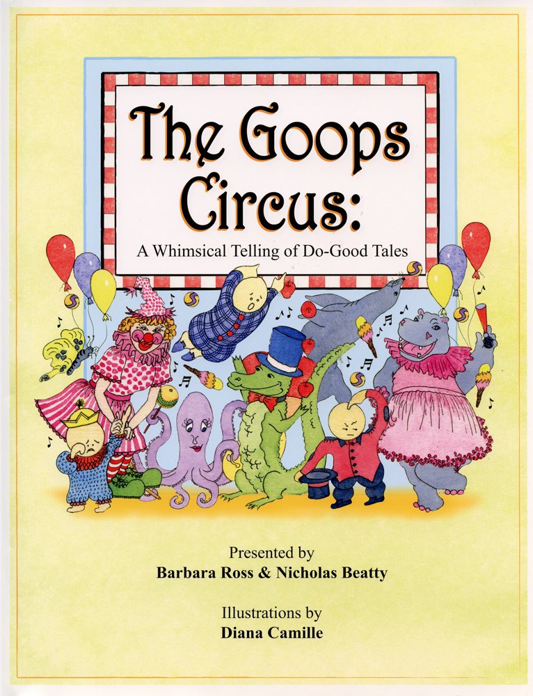 The Goops Circus: A Whimsical Telling of Do Good Tales,Used