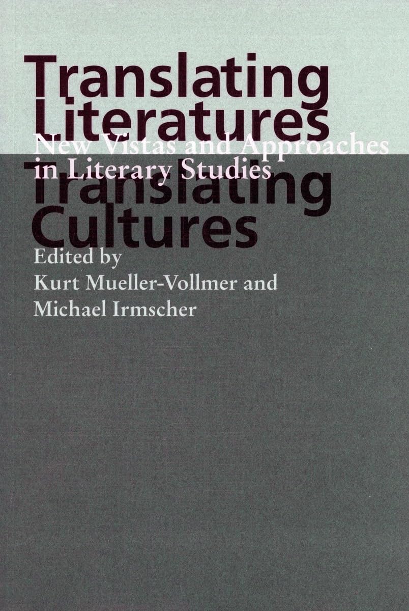 Translating Literatures, Translating Cultures: New Vistas and Approaches in Literary Studies,Used