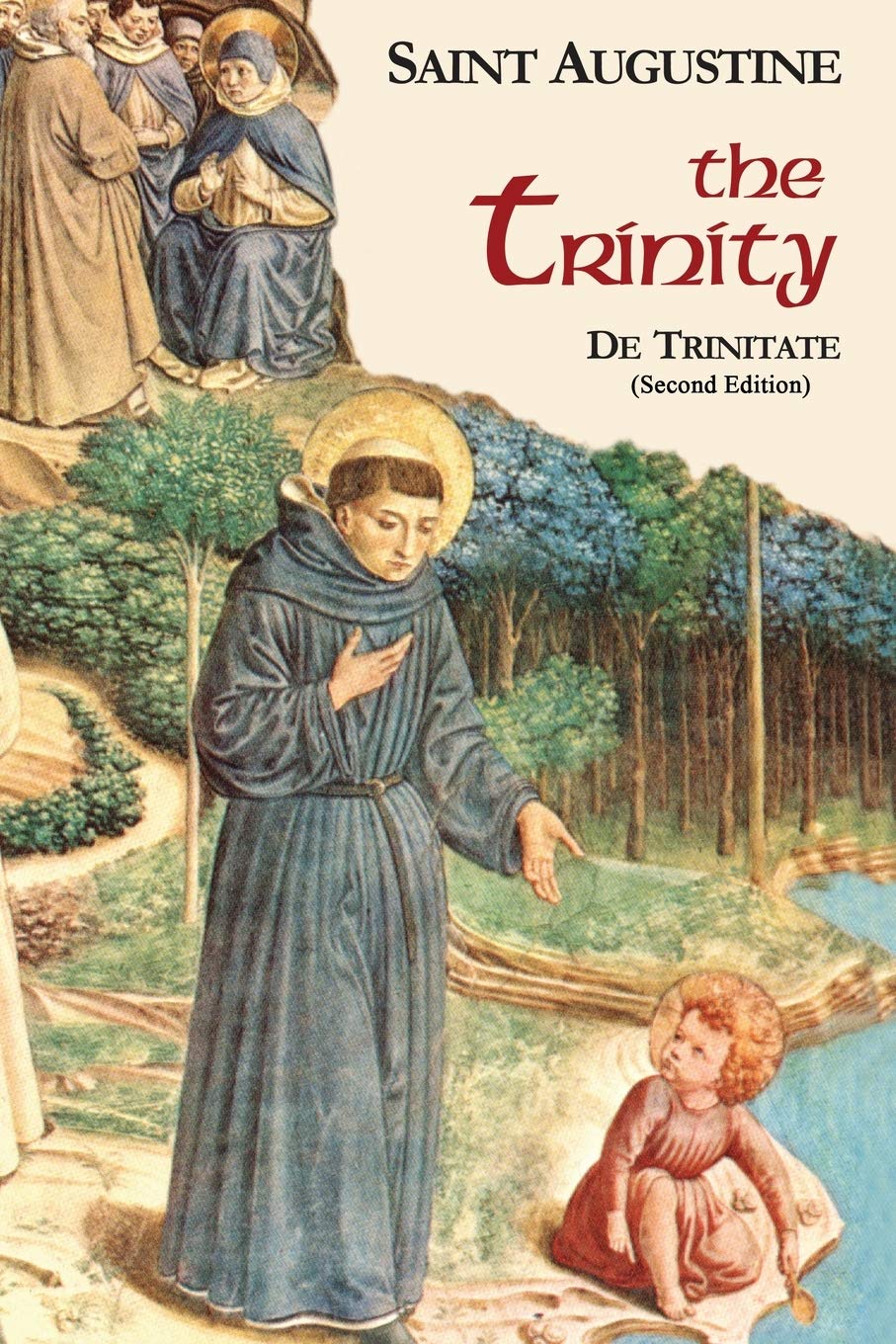 The Trinity (Works Of Saint Augustine: A Translation For The 21St Century) (Works Of Saint Augustine, 5)