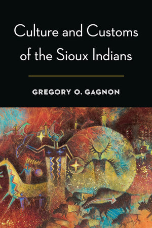 Culture And Customs Of The Sioux Indians,Used