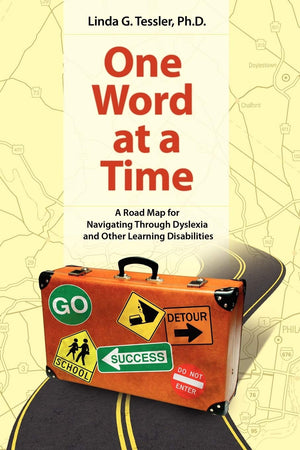 One Word At A Time: A Road Map For Navigating Through Dyslexia And Other Learning Disabilities,New